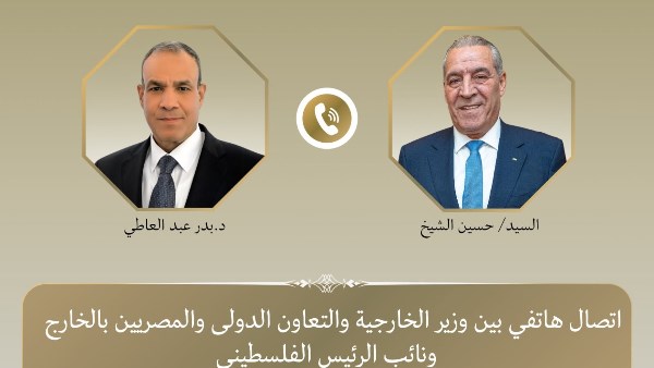 اتصال بين وزير الخارجية المصري ونائب رئيس فلسطين لبحث تطورات الأوضاع في غزة والضفة الغربية 